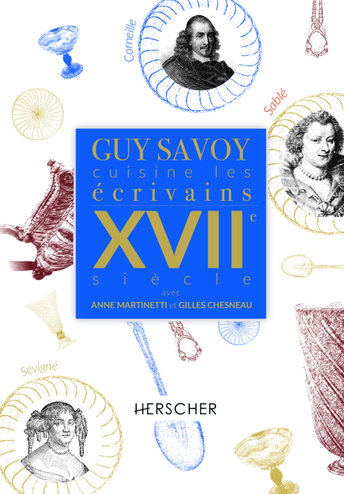 Guy Savoy cuisine les écrivains du XVIIè siècle